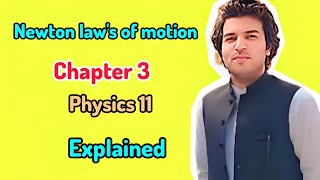 Newton laws of motion  Physics 11  Chapter 3  pcca sgl [upl. by Acissaj140]