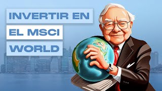 Invertir en el MSCI World con un Fondo Indexado Guía Completa para Maximizar Tus Ganancias [upl. by Airym]