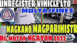 MAGKANO MAGPAREHISTRO NG MOTORCYCLE NGAYONG SEP 2022 LTO VIOLATION unregistered motor fine amp pinalty [upl. by Drahser]