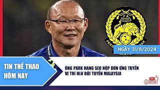 ÔNG PARK HANG SEO NỘP ĐƠN ỨNG TUYỂN VỊ TRÍ HLV ĐỘI TUYỂN MALAYSIA [upl. by Eanrahs]