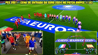 PES 2021  CENA DE ENTRADA DA EURO 2024 NO PATCH BMPES 1103  DIA e NOITE   4K [upl. by Lynna]