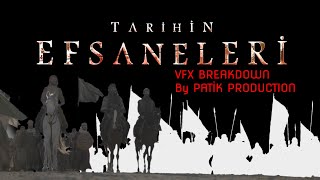 TARİHİN EFSANELERİ  VFX BREAKDOWN by Patik Production [upl. by Eelyr586]