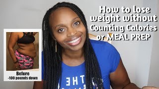 5 Easy Tips That Helped Me Shed 100 Pounds Without Calorie Counting Or Meal Prep [upl. by Abbotsun]