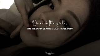 The Weeknd JENNIE amp Lilly Rose Depp  One Of The Girls slowed  reverb [upl. by Reba]