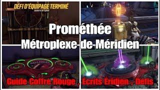 Borderlands 3  Coffre Rouge Écrits Éridiens Défis  Prométhée  Métroplexe de Méridien [upl. by Htabazile584]