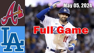 Atlanta braves vs Los Angeles Dodgers 050524 FULL GAME HIGHLIGHTS  MLB Season 2024 [upl. by Surovy39]