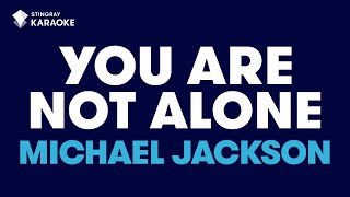 Michael Jackson  You Are Not Alone Karaoke With Lyrics [upl. by Sesylu212]