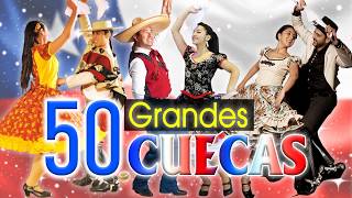 50 CUECAS CHILENAS TRADICIONALES SUPER POPULARES [upl. by Jonme]