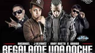 Regalame una NocheRemix J Alvarez Ft Arcangel Baby Rasta y Gringo [upl. by Aytac]