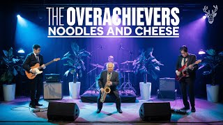 The Overachievers  Noodles and Cheese [upl. by Shani]