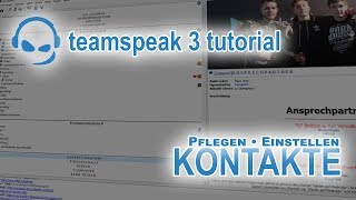 TeamSpeak 3 Anleitung Kontakte einrichten  Deutsch PC  TeamSpeakTutorial 07 [upl. by Ellerehc]