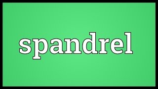 Spandrel Meaning [upl. by Venezia]