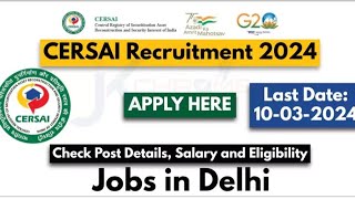 CERSAI Recruitment 2024 ✅ Jobs in Delhi Govt job Vacancy in 2024 [upl. by Eniretac]