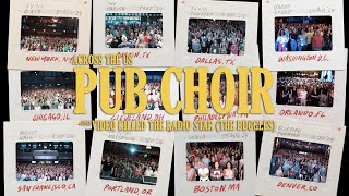 Pub Choir sings Video Killed the Radio Star The Buggles across the US [upl. by Ecal]