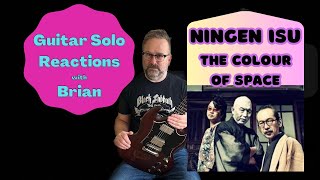 GUITAR SOLO REACTIONS  NINGEN ISU  The Color of Space [upl. by Nnylaehs235]