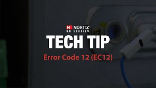 Noritz Error Code 12 EC12  Tech Tips [upl. by Inal277]