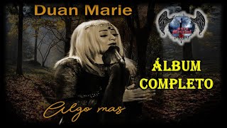 Algo Más  Duan Marie Álbum completo vocalista de Anabanta │Puro Metalml [upl. by Akym]