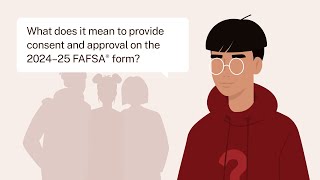 What Does It Mean To Provide Consent and Approval on the 2024–25 FAFSA® Form [upl. by Freiman]