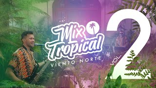 VIENTO NORTE  Mix tropical Vol 2 Video Oficial [upl. by Weir]