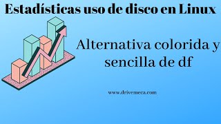 Estadísticas uso de disco en Linux  Alternativa colorida y sencilla de df [upl. by Sosthina]