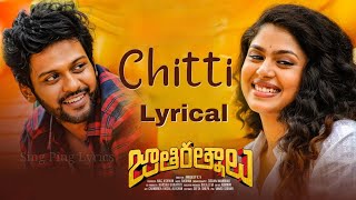 Chitti Lyrical Video Song  Jathi Ratnalu  Naveen Polishetty  Faria  Radhan  Anudeep K V [upl. by Alie492]