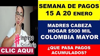 🤑🤑POR FIN SEMANA DE PAGOS MADRES CABEZA DE HOGAR 500 MIL Y COLOMBIA MAYOR CUANDO 15 A 20 ENERO 2024 [upl. by Aiouqes]