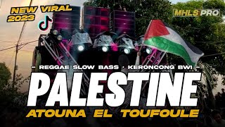 DJ ATOUNA EL TOUFOULE REGGAE SLOW BASS KERONCONG BANYUWANGI • Atuna tufuli viral tik tok 2023 [upl. by Anoiuq]