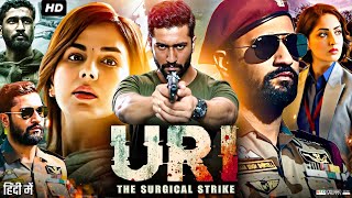 Uri The Surgical Strike Full Movie  Vicky Kaushal  Yami Gautam  Mohit Raina  Review amp Facts [upl. by Tristam]