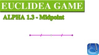 Euclidea 13 Alpha 3 Midpoint  Online Courses  Math Games  Math Garden 🌟🌟🌟 [upl. by Leid]