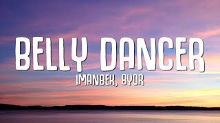 Imanbek BYOR  Belly Dancer Lyrics [upl. by Anifled964]