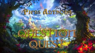 Piers Anthony Xanth 14 Question Quest Audiobook Full [upl. by Simaj]