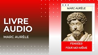 Marc Aurèle Pensées pour moi même Livre audio [upl. by Jaunita]