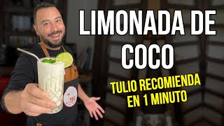 Limonada de Coco  Receta Fácil  Tulio Recomienda en 1 Minuto [upl. by Wilma]