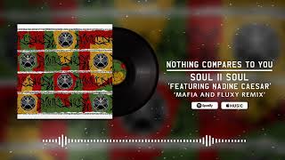 Soul II Soul  Nothing Compares To You ft Nadine Caesar  Mafia and Fluxy Remix Visualizer [upl. by Rambow522]