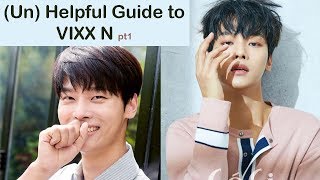 An UN Helpful guide to VIXX N pt1 [upl. by Spooner754]