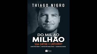 Do Mil ao Milhão  Thiago Nigro  pt 1 [upl. by Demetrius]