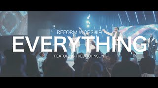 EVERYTHING x REFORM WORSHIP ft Fred Johnson amp Cristabel Clack [upl. by Mohamed]