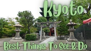 Kyoto – Best Things To See amp Do Japan Travel Guide [upl. by Leopoldine64]