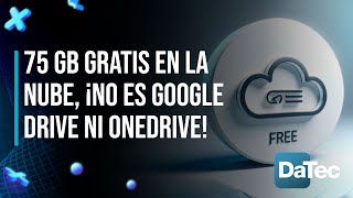 Ni GOOGLE DRIVE ni ONEDRIVE esta plataforma te REGALA 75 GB de espacio GRATIS EN LA NUBE  DaTec [upl. by Leihcey862]