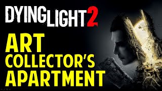 Welcome On Board Get to the Art Collectors Apartment amp Get Valuables for Juan  Dying Light 2 [upl. by Erdeid]