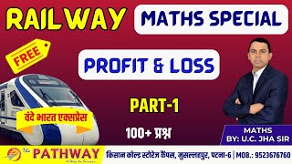 RAILWAY ALP TECHNICIAN 2024  MATHS  PROFIT amp LOSS  PART 1  BY UC JHA SIR [upl. by Orville]