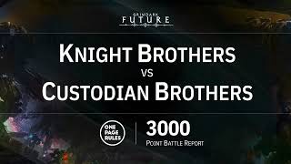 OPR 3000 Point Grimdark Future Battle Report  Knight Brothers vs Custodian Brothers [upl. by Nosneh]