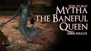 How to Beat Mytha the Baneful Queen boss  Dark Souls 2 [upl. by Kcirevam]