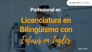 Estudia la Licenciatura en Bilingüismo con Énfasis en Inglés [upl. by Rudyard]