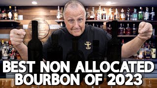 BEST NonAllocated Bourbon Of 2023 [upl. by Palma]