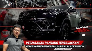 PERJALANAN PANJANG TERBALASKAN MODIFIKASI FORTUNER GR 2024 DARI BALI FULL BLACK EDITION ALA DETBRO [upl. by Solorac807]