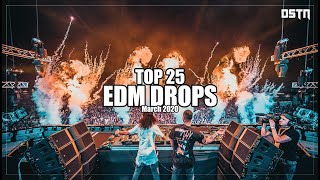 Sick EDM Drops March 2020 Top 25  Drops Only  DSTN [upl. by Sand282]