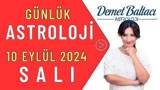 Bugün 10 Eylül 2024 Salı Günlük Burç Yorumu Astrolog Demet Baltacı ile astroloji burçlar haber [upl. by Irahcaz]