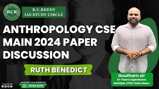 Anthropology Mains 2024 DiscussionRuth BenedictRC REDDY IAS STUDY CIRCLEGoutham Sir [upl. by Eniortna]