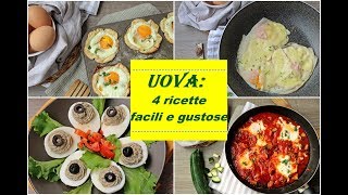 UOVA 4 ricette facili e gustose [upl. by Claudian]